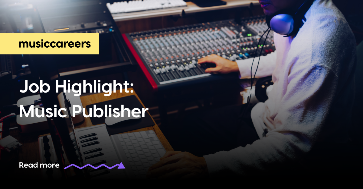 Job Highlight: Music Publisher