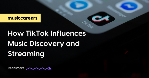 How TikTok Influences Music Discovery and Streaming